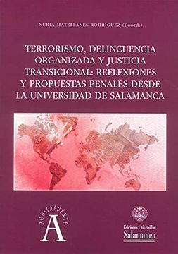 portada Terrorismo, Delincuencia Organizada y Justicia Transicional: Reflexiones y Propuestas Penales Desde la Universidad de Salamanca (Aquilafuente, 291)