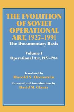 portada the evolution of soviet operational art, 1927-1991: the documentary basis: volume 1 (operational art 1927-1964) (en Inglés)