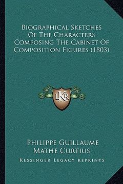 portada biographical sketches of the characters composing the cabinet of composition figures (1803)