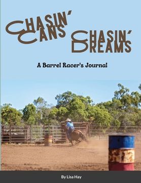 portada Chasin' Cans Chasin' Dreams: A Barrel Racer's Journal (en Inglés)