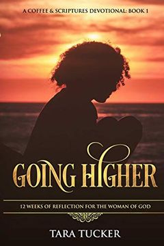 portada Going Higher 12 Weeks of Reflection for the Woman of god