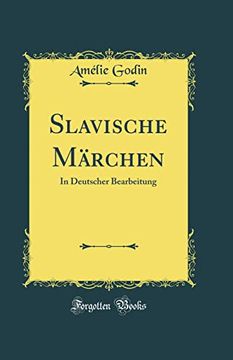 portada Slavische Märchen: In Deutscher Bearbeitung (Classic Reprint)