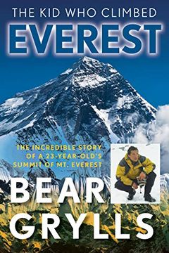 portada The kid who Climbed Everest: The Incredible Story of a 23-Year-Old's Summit of mt. Everest: (en Inglés)