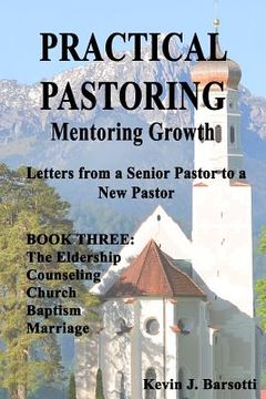 portada Practical Pastoring: MENTORING GROWTH Book 3: Letters from Senior Pastor to a New Pastor Book 3 (en Inglés)