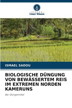 portada Biologische Düngung Von Bewässertem Reis Im Extremen Norden Kameruns (en Alemán)