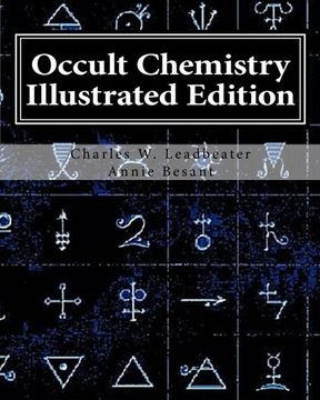 portada Occult Chemistry Illustrated Edition: Clairvoyant Observations on the Chemical Elements (in English)