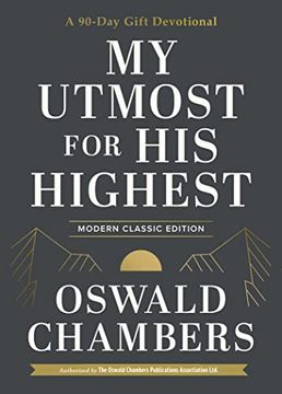 portada My Utmost for his Highest: A 90-Day Gift Devotional (Authorized Oswald Chambers Publications) 