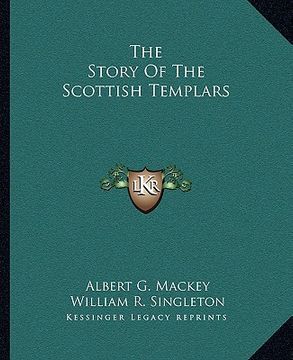 portada the story of the scottish templars (en Inglés)