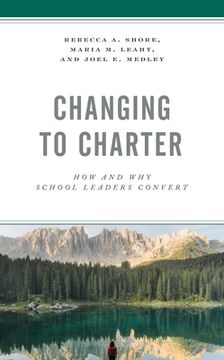 portada Changing to Charter: How and Why School Leaders Convert