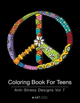 portada Coloring Book For Teens: Anti-Stress Designs Vol 7 (en Inglés)