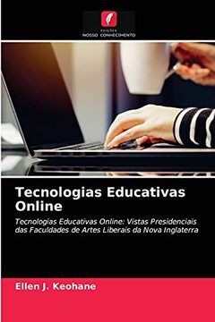 portada Tecnologias Educativas Online: Tecnologias Educativas Online: Vistas Presidenciais das Faculdades de Artes Liberais da Nova Inglaterra (in Portuguese)