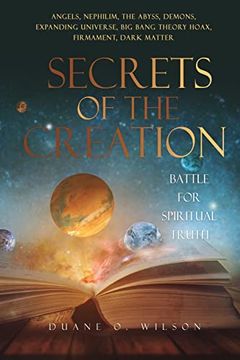 portada Secrets of the Creation: Battle for Spiritual Truth (en Inglés)