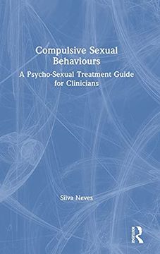 portada Compulsive Sexual Behaviours: A Psycho-Sexual Treatment Guide for Clinicians 