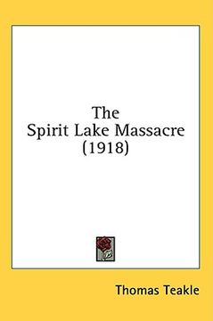 portada the spirit lake massacre (1918) (en Inglés)