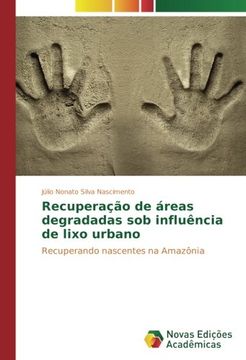 portada Recuperação de áreas degradadas sob influência de lixo urbano: Recuperando nascentes na Amazônia