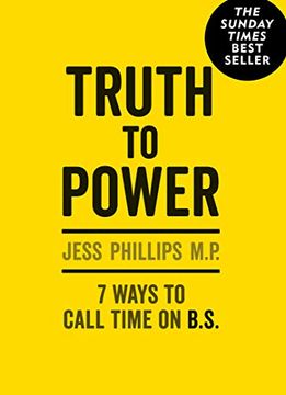 portada Truth to Power: 7 Ways to Call Time on B. S. (in English)