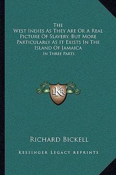 portada the west indies as they are or a real picture of slavery, but more particularly as it exists in the island of jamaica: in three parts (in English)