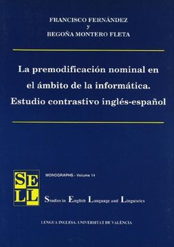 portada La Premodificación Nominal en el Ámbito de la Informática. Estudio Contrastivo Inglés-Español (in Spanish)