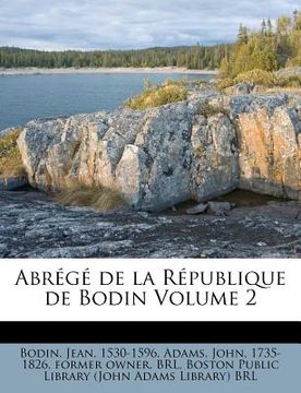 portada Abrégé de la République de Bodin Volume 2 (en Francés)
