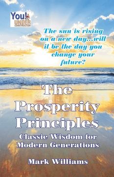 portada The Prosperity Principles: Classic Wisdom for Modern Generations (en Inglés)