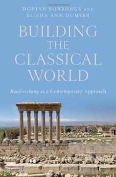 portada Building the Classical World: Bauforschung as a Contemporary Approach (en Inglés)