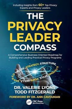 portada The Privacy Leader Compass: A Comprehensive Business-Oriented Roadmap for Building and Leading Practical Privacy Programs (en Inglés)