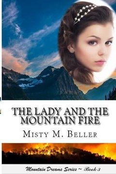 The Lady and the Mountain Fire (Mountain Dreams Series)