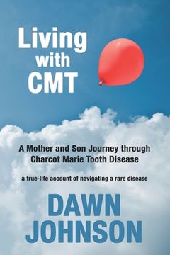 portada Living with CMT: A Mother and Son Journey through Charcot Marie Tooth Disease (in English)