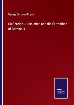 portada On Foreign Jurisdiction and the Extradition of Criminals (en Inglés)