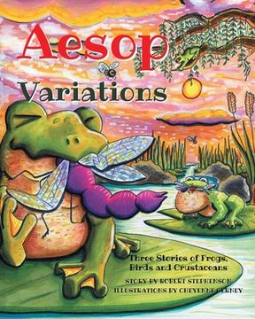 portada Aesop Variations: Three Stories of Frogs, Birds and Crustaceans (en Inglés)