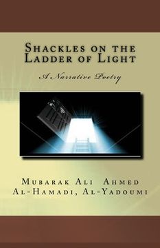 portada Shackles on the Ladder of Light: A Narrative Poetry (en Inglés)