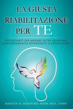 portada La Giusta Riabilitazione per te - Right Recovery for you (Italian) (en Italiano)