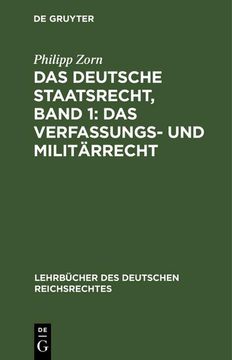 portada Das Deutsche Staatsrecht, Band 1: Das Verfassungs- und Militärrecht (in German)