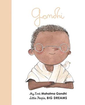 portada Mahatma Gandhi: My First Mahatma Gandhi (Volume 25) (Little People, big Dreams) (in English)
