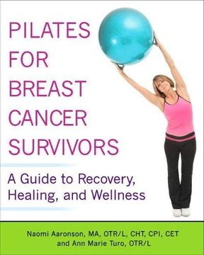 portada Pilates for Breast Cancer Survivors: A Guide to Recovery, Healing, and Wellness (en Inglés)