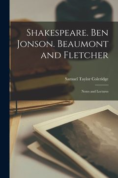 portada Shakespeare. Ben Jonson. Beaumont and Fletcher; Notes and Lectures