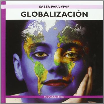 portada Globalizacion/ Globalization (Saber Para Vivir/ Learn to Live) (Spanish Edition) (in Spanish)