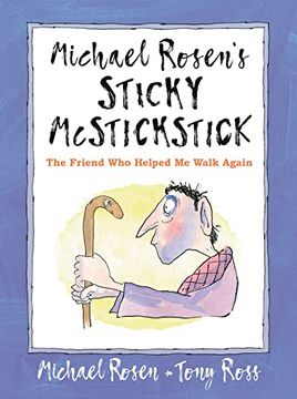 portada Michael Rosen's Sticky Mcstickstick: The Friend who Helped me Walk Again (en Inglés)