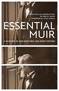 portada Essential Muir (Revised): A Selection of John Muir’S Best (And Worst) Writings (en Inglés)