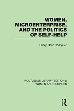 portada Women, Microenterprise, and the Politics of Self-Help (Routledge Library Editions: Women and Business) (in English)