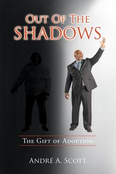 portada Out of the Shadows: The Gift of Adoption (en Inglés)
