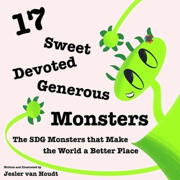 portada 17 Sweet, Devoted, Generous Monsters: 17 SDG Monsters that Make the World a Better Place 