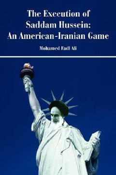 portada the execution of saddam hussein: an american-iranian game (en Inglés)