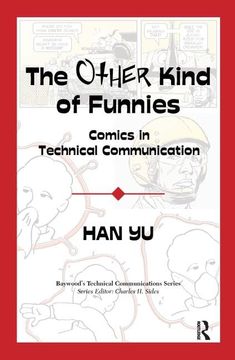 portada The Other Kind of Funnies: Comics in Technical Communication (Baywood's Technical Communications) (en Inglés)