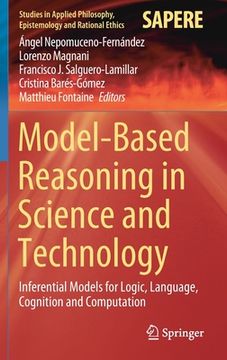 portada Model-Based Reasoning in Science and Technology: Inferential Models for Logic, Language, Cognition and Computation (en Inglés)