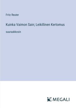 portada Kuinka Vaimon Sain; Leikillinen Kertomus: suuraakkosin