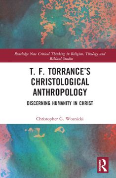portada T. F. Torrance\ s Christological Anthropology (en Inglés)