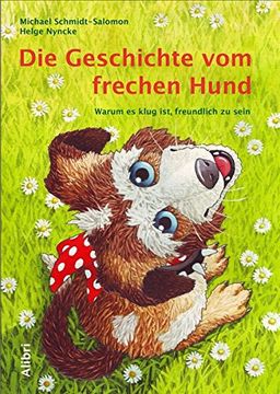 portada Die Geschichte vom Frechen Hund: Warum es Klug Ist, Freundlich zu Sein 