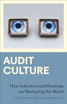 portada Audit Culture: How Indicators and Rankings are Reshaping the World (Anthropology, Culture and Society) (in English)