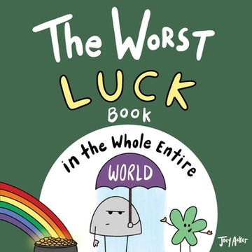 portada The Worst Luck Book in the Whole Entire World (in English)